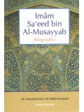The Biography of Imam Sa'eed bin Al-Musayyab